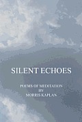 Silent Echoes: Poems of Meditation