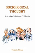 Sociological Thought: In the Light of J.Krishnamurti's Philosophy