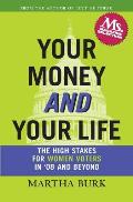 Your Money & Your Life The High Stakes