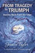 From Tragedy to Triumph: Journey Back from the Edge