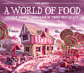 World of Food Discover Magical Lands Made of Things You Can Eat