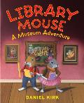 Library Mouse A Museum Adventure