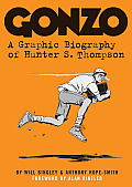 Gonzo A Graphic Biography of Hunter S Thompson