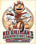 Kel Gilligans Daredevil Stunt Show