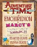 Adventure Time: The Enchiridion and Marcy's Super Secret Scrapbook!!!