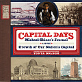 Capital Days: Michael Shiner's Journal and the Growth of Our Nation's Capital
