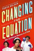 Changing the Equation 50+ US Black Women in STEM