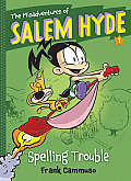 The Misadventures of Salem Hyde, Book 1: Spelling Trouble