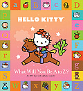 Hello Kitty What Will You Be A to Z