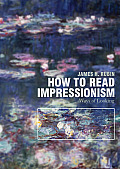 How to Read the Impressionists: Ways of Looking