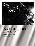 One + One 3 Maurice Renoma a Singular Adventure