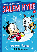 Misadventures of Salem Hyde Book Five Frozen Fiasco