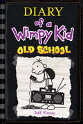 Old School: Diary of a Wimpy Kid Book 10