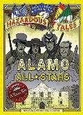 Alamo All-Stars: Nathan Hales Hazardous Tales #6