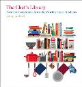 Chefs Library Favorite Cookbooks from the Worlds Great Kitchens