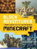 Block Adventures Incredible Maps & Games to Create & Explore in Minecraft