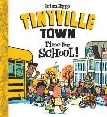 Time for School A Tinyville Town Book