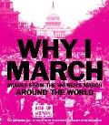Why I March Images from the Womens March Around the World