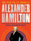 Alexander Hamilton The Making of America 1