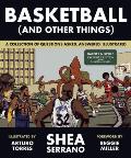 Basketball (And Other Things): A Collection of Questions, Asked, Answered, Illustrated