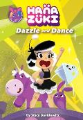 Hanazuki Dazzle & Dance a Hanazuki Chapter Book