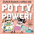 Super Pooper & Whizz Kid A HelloLucky Book Potty Power