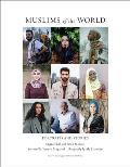 Muslims of the World Portraits & Stories of Hope Survival Loss & Love