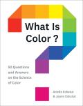 What Is Color 50 Questions & Answers on the Science of Color