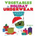 Vegetables in Holiday Underwear
