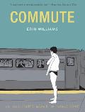 Commute An Illustrated Memoir of Female Shame