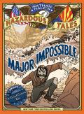Nathan Hales Hazardous Tales 09 Major Impossible