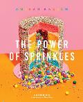 Power of Sprinkles A Cake Book by the Founder of Flour Shop