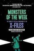 Monsters of the Week The Complete Critical Companion to The X Files