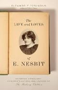 Life & Loves of E Nesbit Victorian Iconoclast Childrens Author & Creator of The Railway Children