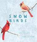 Snow Birds: A Picture Book