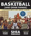 Basketball & Other Things A Collection of Questions Asked Answered Illustrated