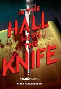 In the Hall with the Knife A Clue Mystery Book One