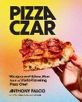 Pizza Czar Recipes & Know How from a World Traveling Pizza Chef