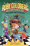 The New Switcheroo (Rube Goldberg and His Amazing Machines #2)