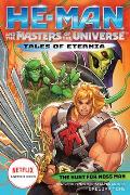 He Man & the Masters of the Universe The Hunt for Moss Man Tales of Eternia Book 1