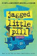 Jagged Little Pill The Novel