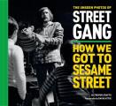Unseen Photos of Street Gang How We Got to Sesame Street