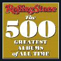 Rolling Stone The 500 Greatest Albums of All Time