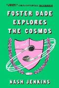 Foster Dade Explores the Cosmos