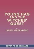 Young Hag and the Witches' Quest: A Graphic Novel