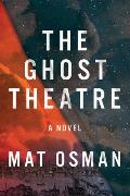 Ghost Theatre A Novel