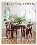 The Slow Down: For the Love of Home