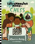 The Life-Changing Magic of Chess: A Beginner's Guide with Grandmaster Maurice Ashley
