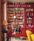 English Country House Style: Traditions, Secrets, and Unwritten Rules