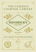 The Curious Cocktail Cabinet: 100 Recipes for Remarkable Gin Cocktails
